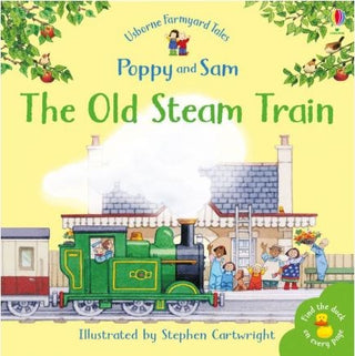 Usborne Farmyard Tales Poppy and Sam - The Old Steam Train